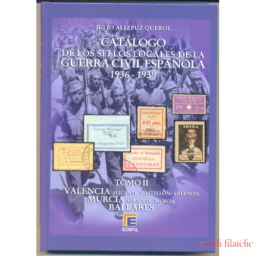  Catálogo sellos locales y viñetas de la Guerra Civil Española 1936 - 1939 TOMO II