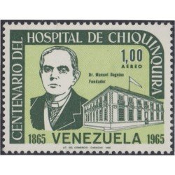 Venezuela A- 889 1966 Hospital de Chiquinquirá Manuel Dagnino fundador MNH Venezuela A- 889 1966 Hospital de Chiquinquirá Manuel Dagnino fundador MNH