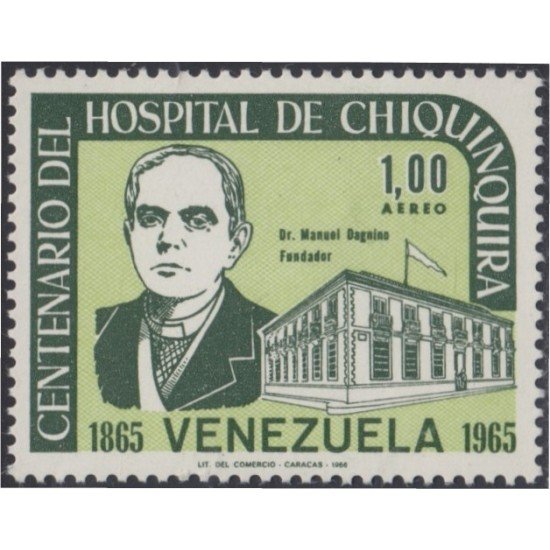 Venezuela  A- 889 1966 Hospital de Chiquinquirá Manuel Dagnino fundador MNH