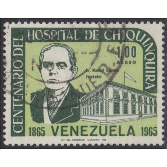 Venezuela  A- 889 1966 Hospital de Chiquinquirá Manuel Dagnino fundador usados