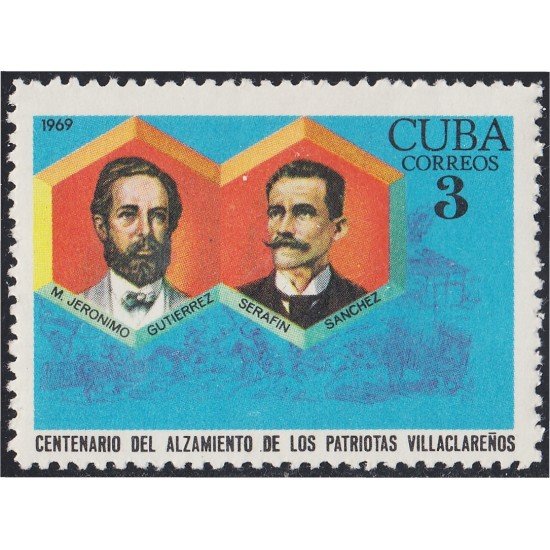 Cuba 1267 1969 100 Años del alzamiento de Villa Clara Jerónimo Gutierrez y Serafín Sánchez MH