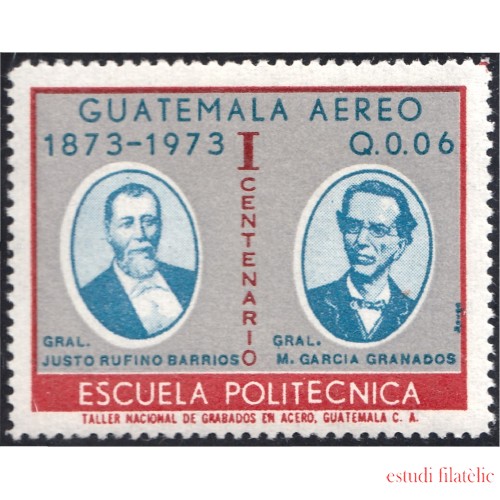 Guatemala A- 533 1974 Gral. Justo Rufino Barrios M. García Granados MNH