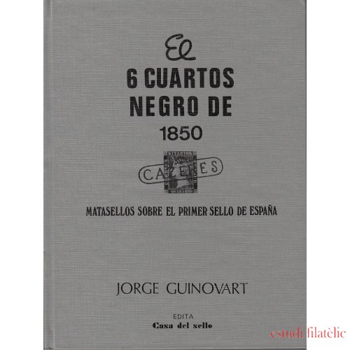 <div><strong>Catálogo Matasellos 6 Cuartos Negro de 1850 Guinovart<br />
 </strong></div>