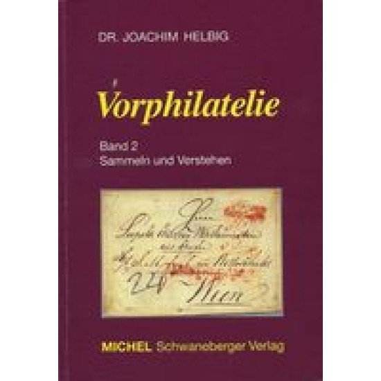 MICHEL Vorphilatelie Band 2 - Sammeln und Verstehen MICHEL Vorphilatelie Band 2 - Sammeln und Verstehen