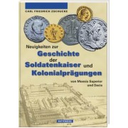 Neuigkeiten zur Geschichte der Soldatenkaiser und Kolonialprägungen, 1. Auflage 
