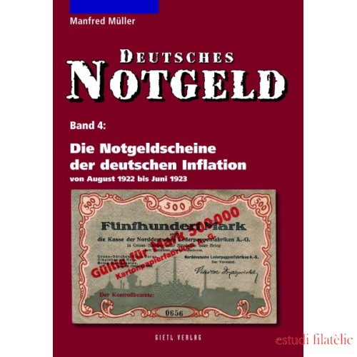 Dinero de emergencia alemán, volumen 4: Los billetes de dinero de emergencia de la inflación alemana - de agosto de 1922 a junio de 1923