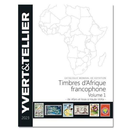 Catálogo Yvert África Francófona Volumen 1 - 2023 Catálogo de sellos de países africanos: de Afars e Issas a Alto Volta Catálogo Yvert África Francófona Volumen 1 - 2023 Catálogo de sellos de países africanos: de Afars e Issas a Alto Volta