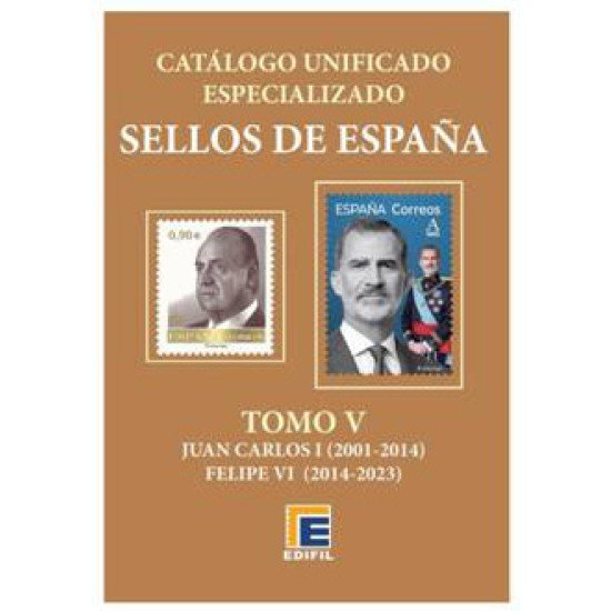 Catálogo Especializado de sellos de España. 2024/5 Serie bronce Tomo V Juan Carlos I Felipe VI 2001-2023 Catálogo Especializado de sellos de España. 2024/5 Serie bronce Tomo V Juan Carlos I Felipe VI 2001-2023