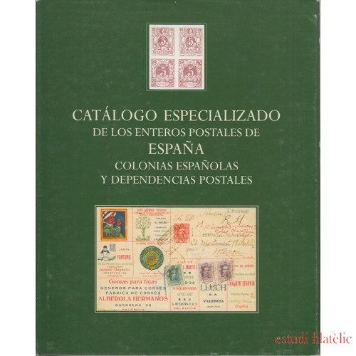 Catálogo Especializado Enteros Postales España y Colonias y Dependencias 
