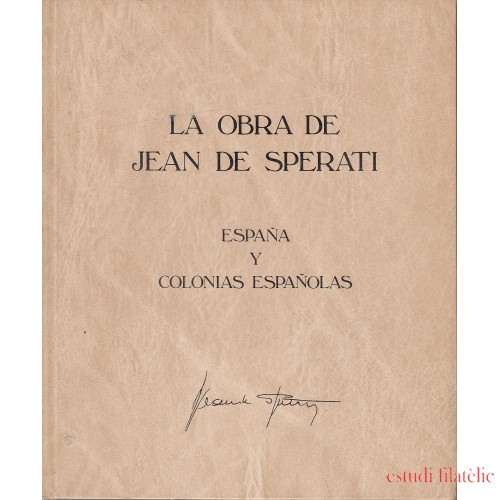LIBRO BOOK LA OBRA DE JEAN DE SPERATI ESPAÑA Y COLONIAS ESPAÑOLAS