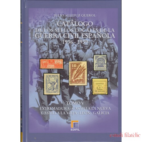 CATÁLOGO EDIFIL SELLOS LOCALES DE LA GUERRA CIVIL ESPAÑOLA TOMO V 1936 -1939