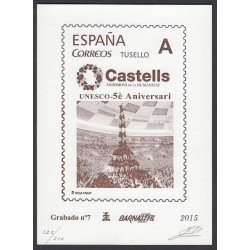 España Spain Grabado 7 Barnafil 2015 Aniversario UNESCO Castells, Patrimonio España Spain Grabado 7 Barnafil 2015 Aniversario UNESCO Castells, Patrimonio