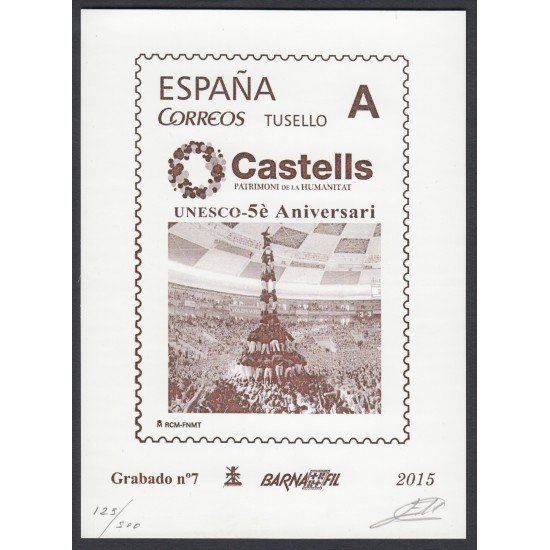 España Spain Grabado 7 Barnafil 2015 Aniversario UNESCO Castells, Patrimonio España Spain Grabado 7 Barnafil 2015 Aniversario UNESCO Castells, Patrimonio