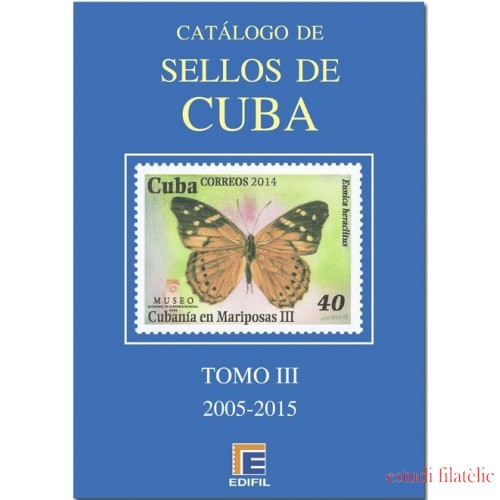 Catálogo de Sellos Edifil  Cuba Tomo III 2005 - 2015