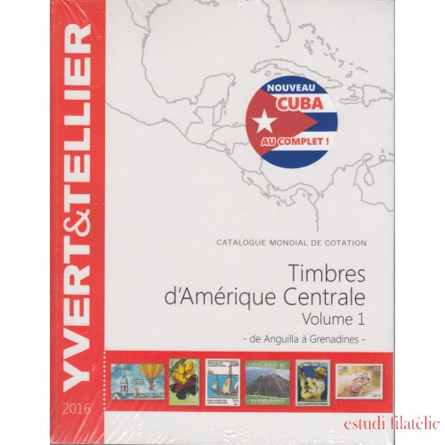 Catálogo Catalogue Yvert 2016 Sellos  América Central Vol. 1 Anguila Granadinas