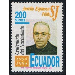 Ecuador 1307 1994 Cº Nacimiento Aurelio Espinosa Polit MNH Ecuador 1307 1994 Cº Nacimiento Aurelio Espinosa Polit MNH