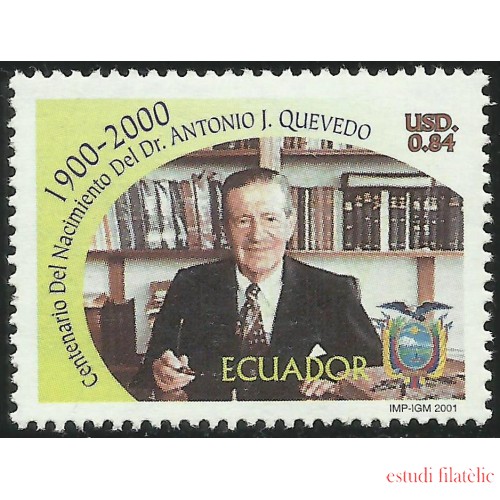 Ecuador 1548 2001 Centº Nacimiento Dr. Antonio J. Quevedo MNH 