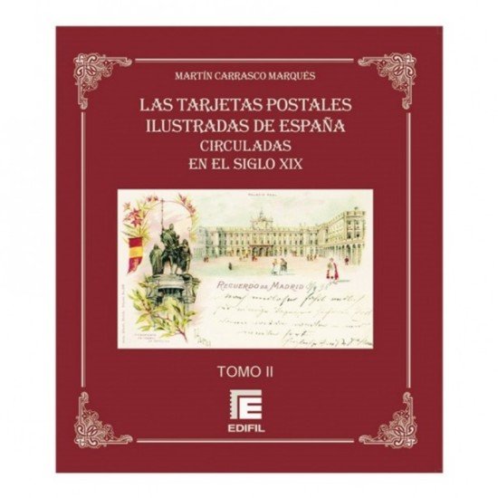 Tarjetas Postales ilustradas de España circuladas en el siglo XIX (Vol II)