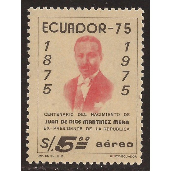Ecuador A- 593 1975 Cº Presidente Juan De Dios Martínez Mera MNH Ecuador A- 593 1975 Cº Presidente Juan De Dios Martínez Mera MNH