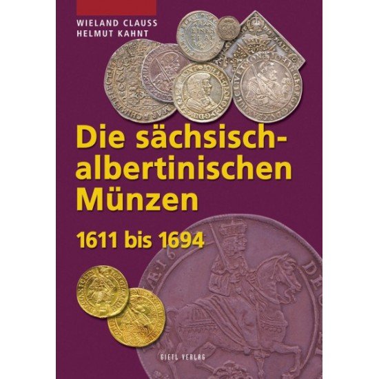 Die sächsisch-albertinischen Münzen  1611 bis 1694