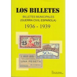 Catálogo Billetes Municipales Guerra Civil española 1936 - 1939 Catálogo Billetes Municipales Guerra Civil española 1936 - 1939
