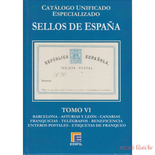 Catálogo España Edifil Especializado Tomo VI Barcelona Asturias y León Canarias