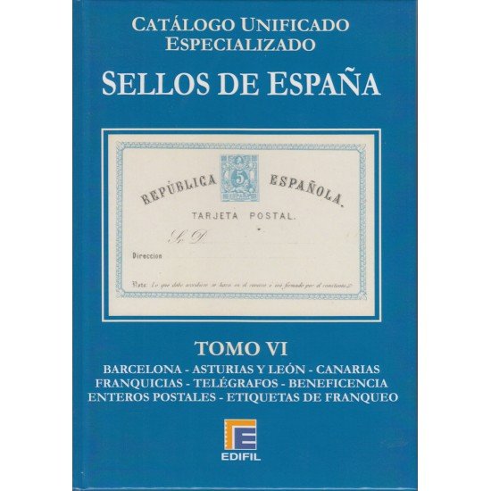 Catálogo España Edifil Especializado Tomo VI Barcelona Asturias y León Canarias Catálogo España Edifil Especializado Tomo VI Barcelona Asturias y León Canarias