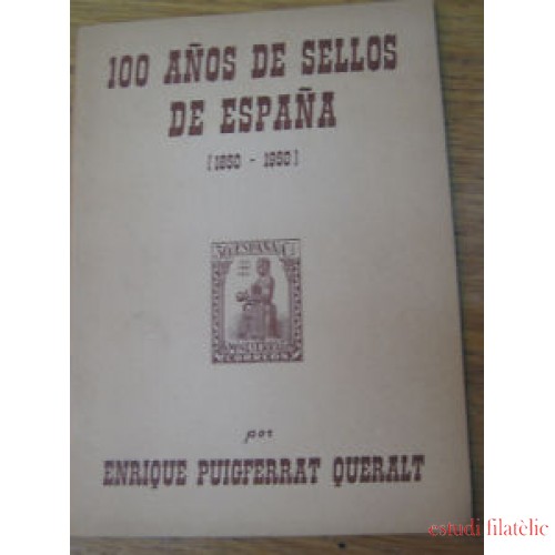 FILATELIA - Biblioteca - Catálogogos España y Colonias - EsellEd1960Puigferrat3 - 100 AÑOS DE SELLOS DE ESPAÑA ENRIQUE PUIGFERRAT 1960
