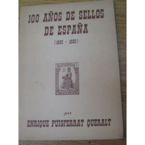 FILATELIA - Biblioteca - Catálogogos España y Colonias - EsellEd1960Puigferrat3 - 100 AÑOS DE SELLOS DE ESPAÑA ENRIQUE PUIGFERRAT 1960