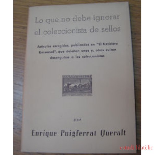FILATELIA - Biblioteca - Catálogogos España y Colonias - EsellEd1961Puigferrat - LO QUE NO DEBE IGNORAR EL COLECCIONISTA DE SELLOS