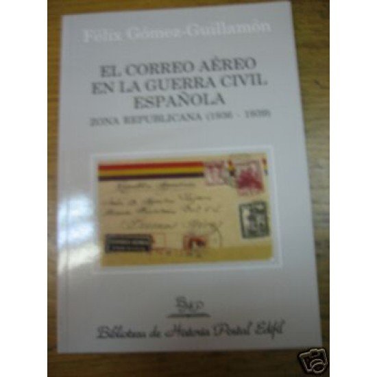 <div><strong>El Correo Aéreo en la Guerra Civil Española Zona Republicana<br
/>
</strong></div>