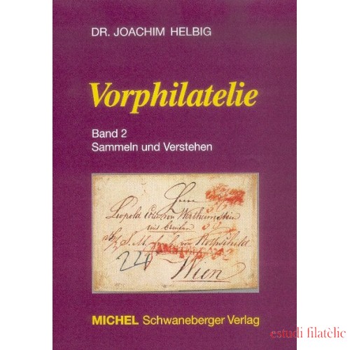 Leuchtturm 338076 Vorphilatelie, Band 2, Sammeln und verstehen, Dr. Joachim Helbig